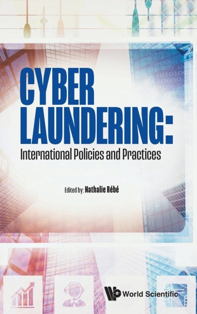 CYBER LAUNDERING: INTERNATIONAL POLICIES AND PRACTICES