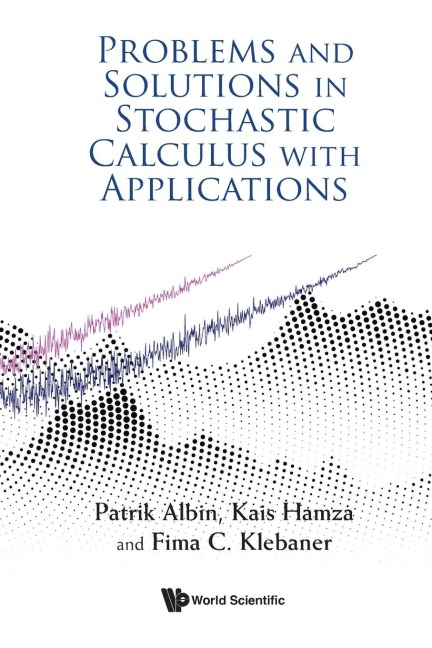 PROBLEMS & SOLUTIONS IN STOCHASTIC CALCULUS WITH APPLN
