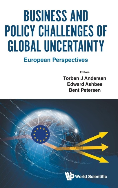 BUSINESS AND POLICY CHALLENGES OF GLOBAL UNCERTAINTY