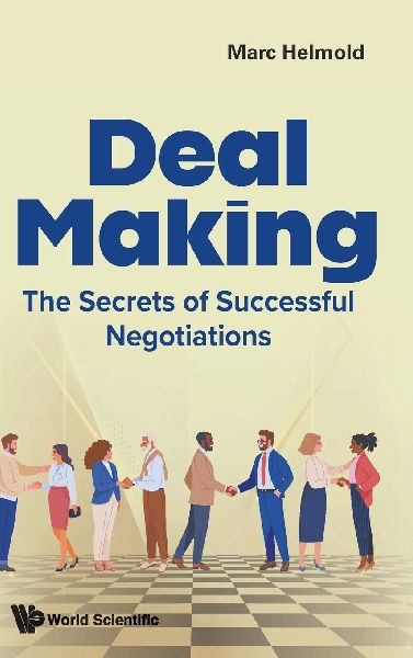 DEAL MAKING: THE SECRETS OF SUCCESSFUL NEGOTIATIONS