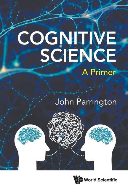 COGNITIVE SCIENCE: A PRIMER