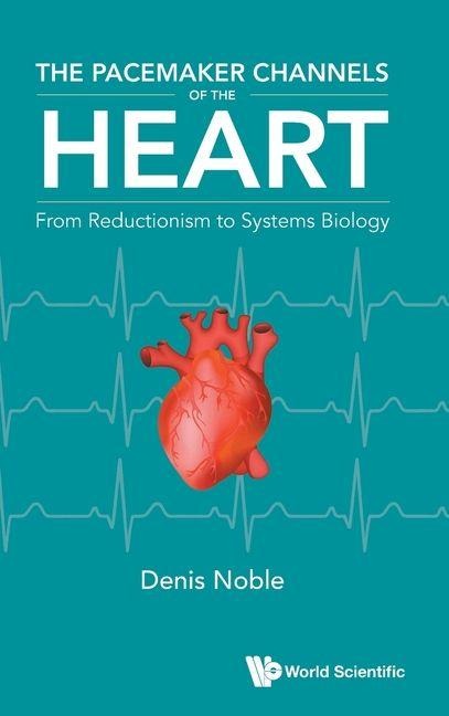 PACEMAKER CHANNELS OF THE HEART, THE