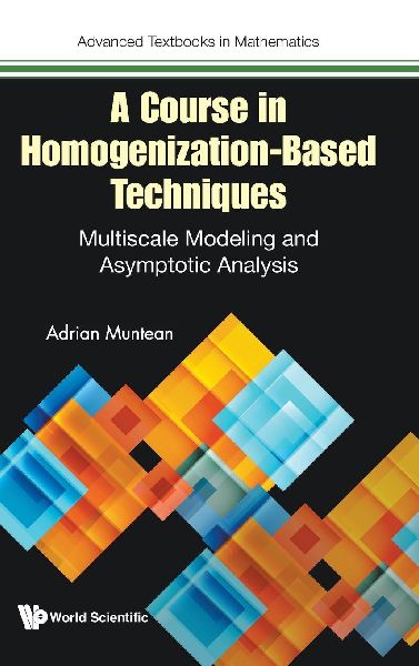 A Course in Homogenization-Based Techniques