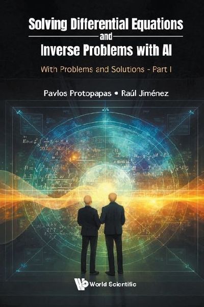 Solving Differential Equations and Inverse Problems with Ai: With Problems and Solutions - Part I