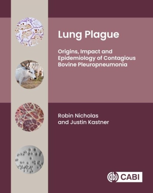 Lung Plague: Origins, Impact and Epidemiology of Contagious Bovine Pleuropneumonia