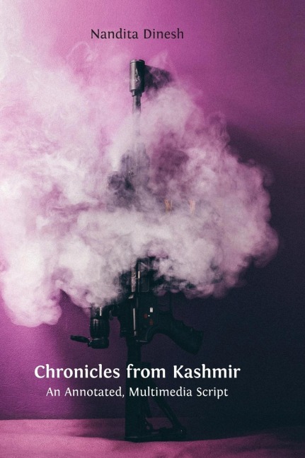Chronicles from Kashmir: An Annotated, Multimedia Script