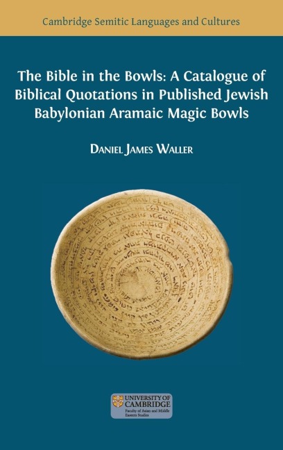 The Bible in the Bowls: A Catalogue of Biblical Quotations in Published Jewish Babylonian Aramaic Magic Bowls