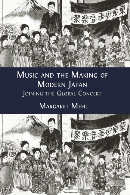 Music and the Making of Modern Japan: Joining the Global Concert