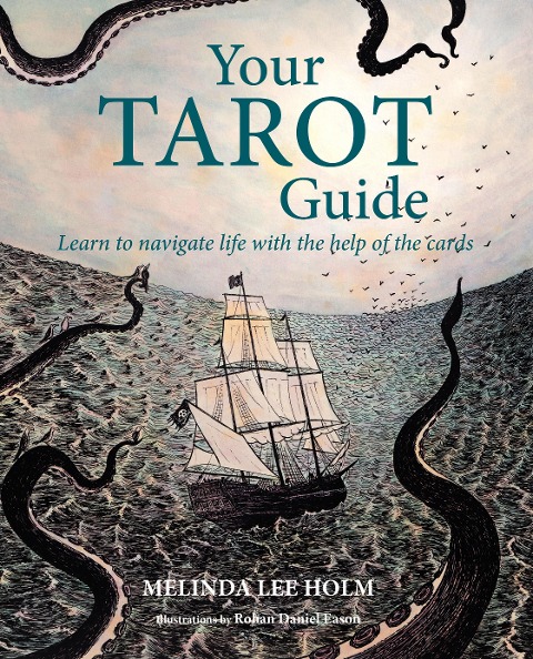 Your Tarot Guide: Learn to speak the language of the cards