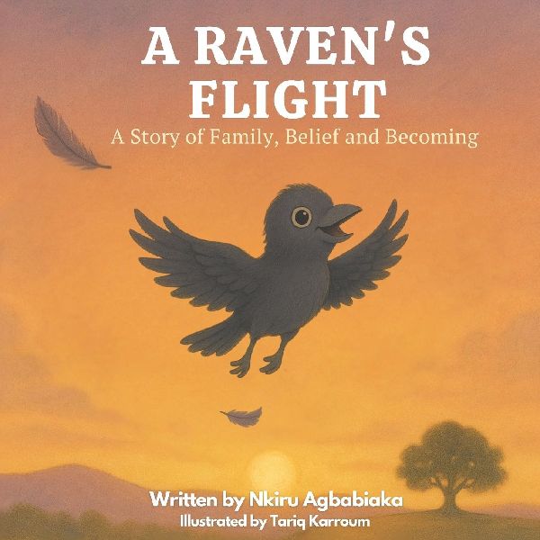 A Raven's Flight: A Story of Family, Belief and Becoming