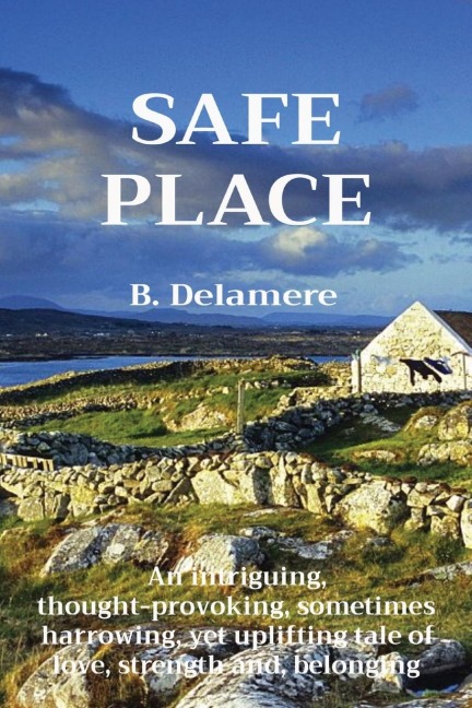 SAFE PLACE: A Novel