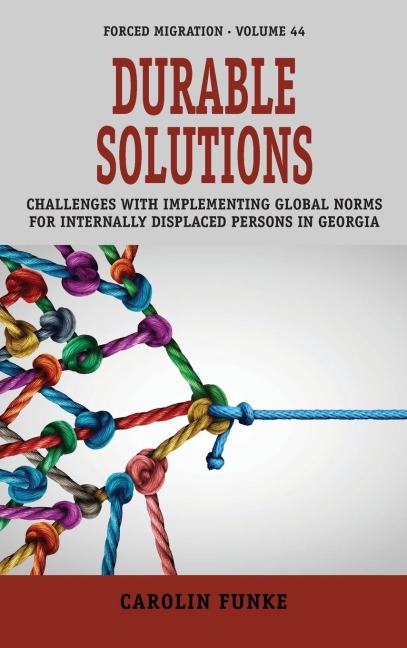 Durable Solutions: Challenges with Implementing Global Norms for Internally Displaced Persons in Georgia