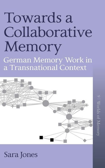 Towards a Collaborative Memory: German Memory Work in a Transnational Context