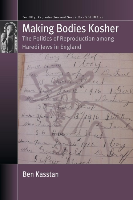 Making Bodies Kosher: The Politics of Reproduction among Haredi Jews in England