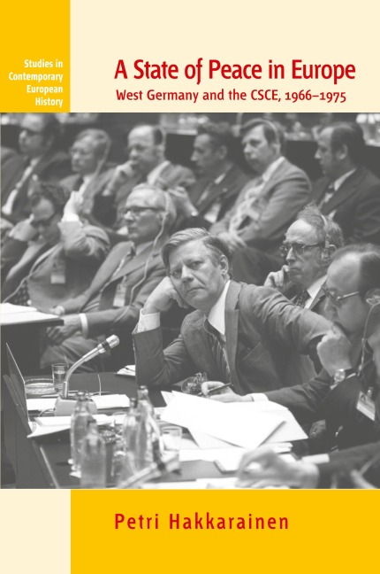 A State of Peace in Europe: West Germany and the CSCE, 1966-1975