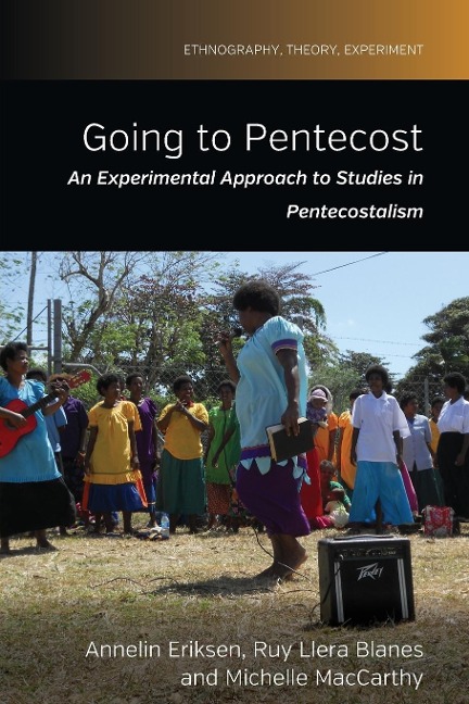Going to Pentecost: An Experimental Approach to Studies in Pentecostalism