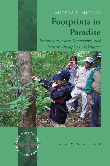 Footprints in Paradise: Ecotourism, Local Knowledge, and Nature Therapies in Okinawa