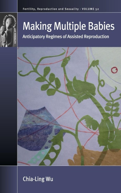 Making Multiple Babies: Anticipatory Regimes of Assisted Reproduction
