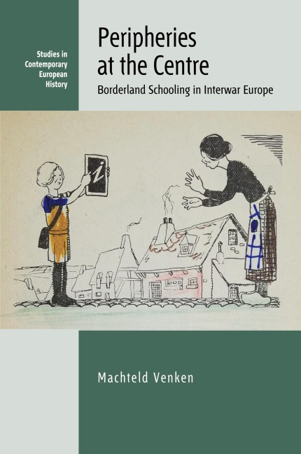 Peripheries at the Centre: Borderland Schooling in Interwar Europe