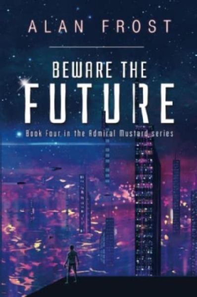 Beware The Future