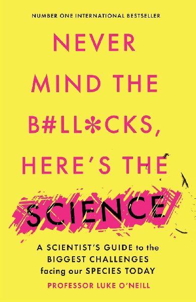 Never Mind the B#ll*cks, Heres the Science