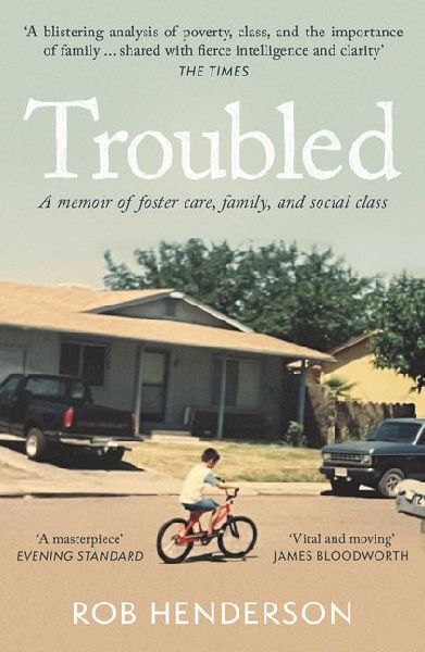Troubled: A Memoir of Foster Care, Family, and Social Class