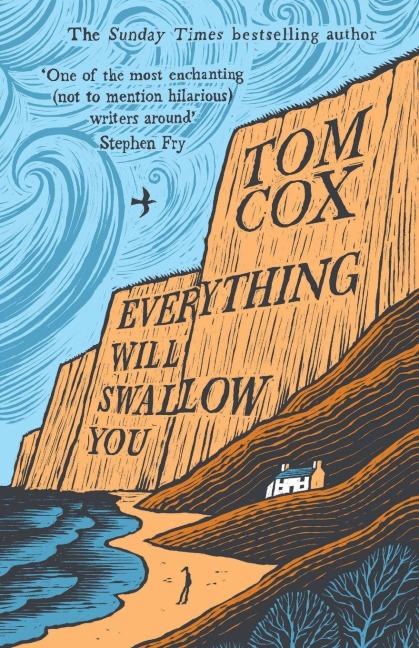 Everything Will Swallow You: From the Sunday Times-Bestselling Author