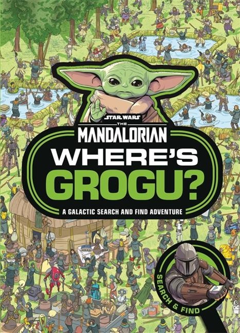 Wheres Grogu?: A Star Wars: The Mandalorian Search and Find Activity Book