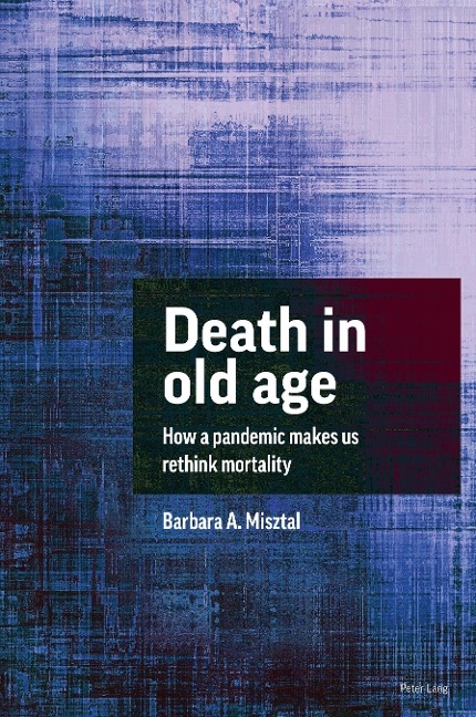 Death in Old Age: How a Pandemic Makes Us Rethink Mortality