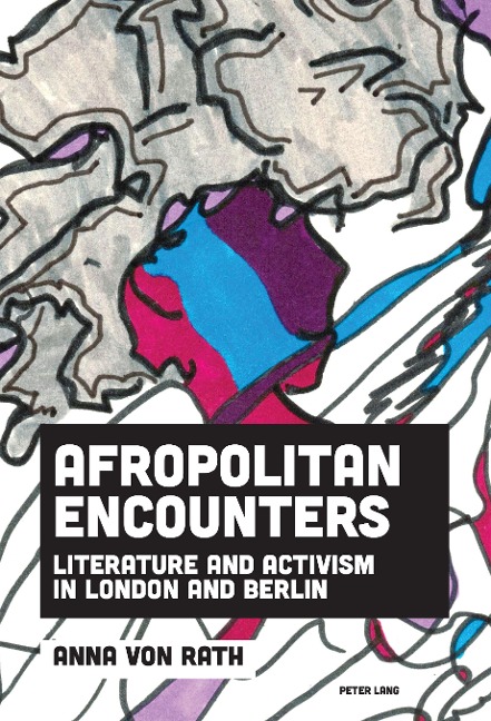 Afropolitan Encounters: Literature and Activism in London and Berlin
