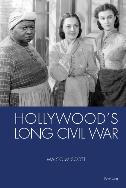 Hollywoods Long Civil War