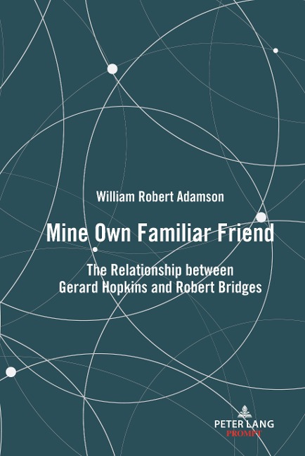 Mine Own Familiar Friend: The Relationship between Gerard Hopkins and Robert Bridges