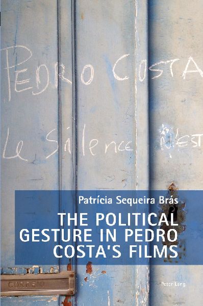 The Political Gesture in Pedro Costas Films