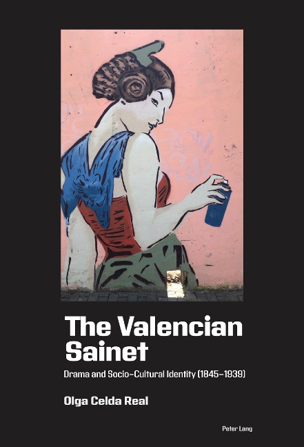 The Valencian Sainet: Drama and Socio-Cultural Identity (1845-1939)