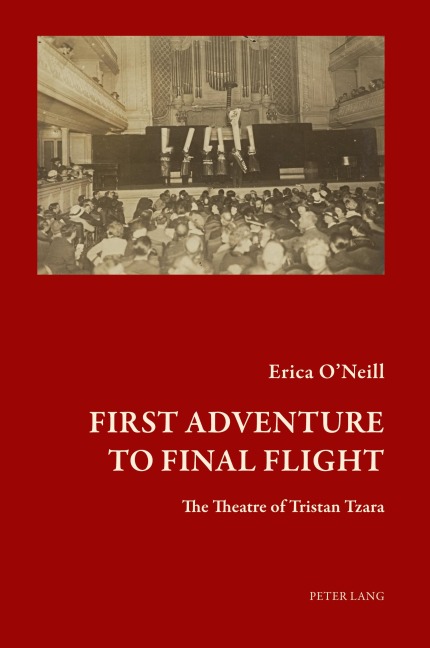 First Adventure to Final Flight: The Theatre of Tristan Tzara