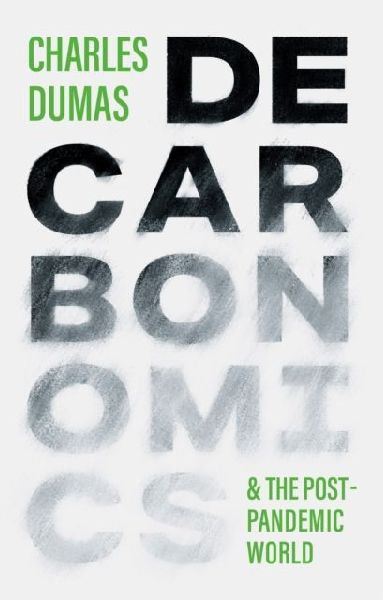DECARBONOMICS: & the post-pandemic world
