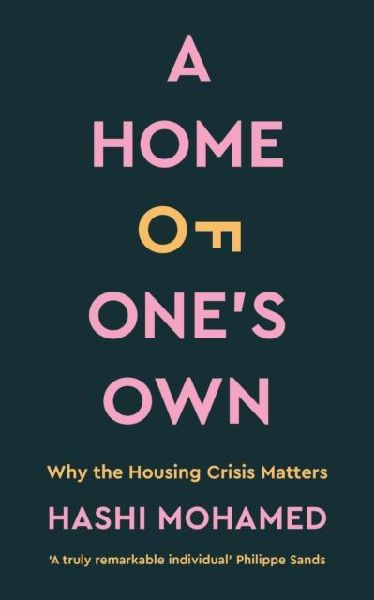A Home of One's Own: Why the Housing Crisis Matters & What Needs to Change