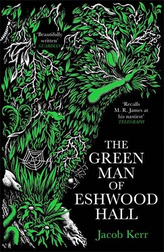 The Green Man of Eshwood Hall