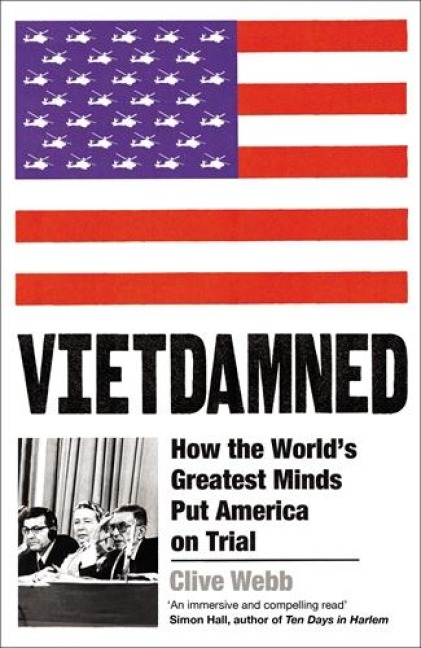 Vietdamned: How the Worlds Greatest Minds Put America on Trial