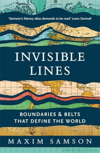 Invisible Lines: Boundaries and Belts That Define the World