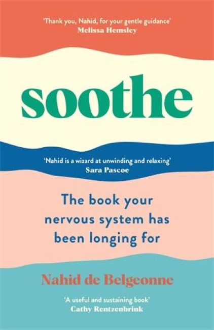 Soothe: The book your nervous system has been longing for