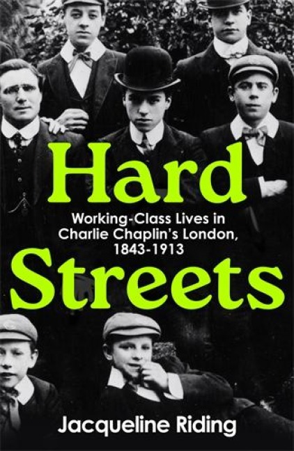 Hard Streets: Working-Class Lives in Charlie Chaplins London