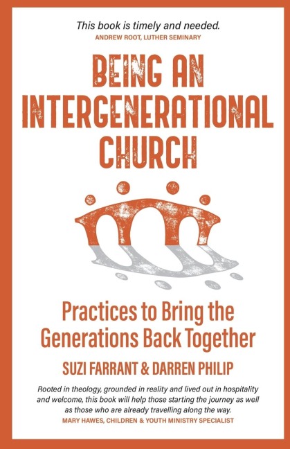 Being an Intergenerational Church: Practices to Bring the Generations Back Together