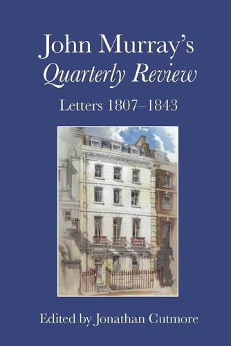 John Murray's Quarterly Review Letters 1807-1843