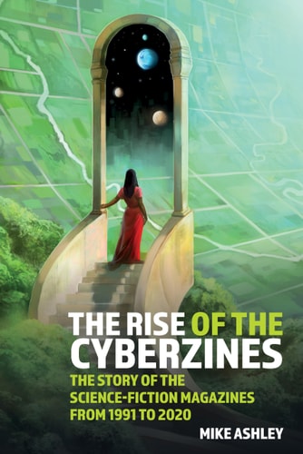 The Rise of the Cyberzines The Story of the Science-fiction Magazines from 1991 to 2020