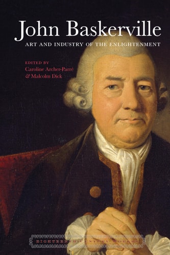 John Baskerville Art and Industry of the Englightenment