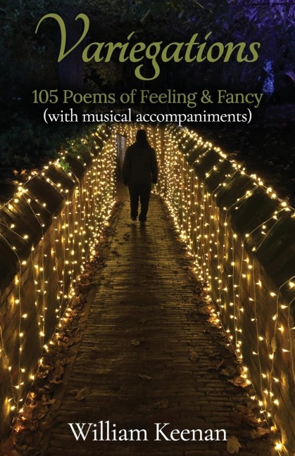 Variegations: 105 Poems of Feeling & Fancy (with musical accompaniments)