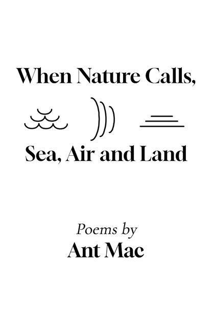 When Nature Calls: Sea, Air and Land