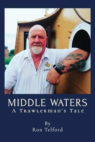 Middle Waters A Trawlerman's Tale