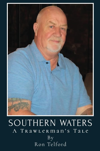 Southern Waters A Trawlerman's Tale